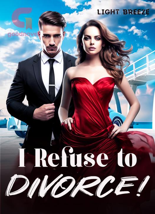I Refuse to Divorce! by Light Breeze